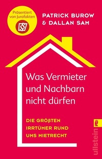 Abbildung von: Was Vermieter und Nachbarn nicht dürfen - Ullstein