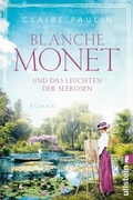 Cover: Blanche Monet und das Leuchten der Seerosen - Ullstein