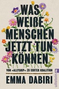 Cover: Was wei&szlig;e Menschen jetzt tun k&ouml;nnen - Ullstein