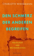 Cover: Den Schmerz der Anderen begreifen - Propyl&auml;en