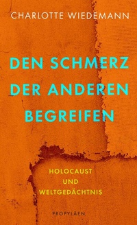 Abbildung von: Den Schmerz der Anderen begreifen - Propyläen