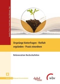 Cover: Urspr&uuml;nge hinterfragen - Vielfalt ergr&uuml;nden - Praxis einordnen - wbv Media