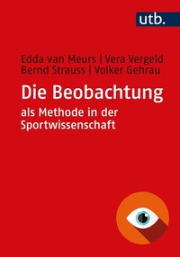 Abbildung von: Die Beobachtung als Methode in der Sportwissenschaft - UTB