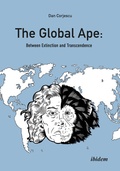 Cover: The Global Ape: Between Extinction and Transcendence - ibidem