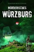 Cover: M&ouml;rderisches W&uuml;rzburg - Volk Verlag