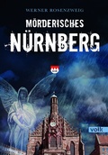 Cover: M&ouml;rderisches N&uuml;rnberg - Volk Verlag