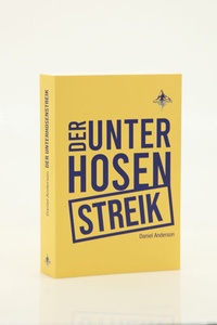 Enlarge image Cover: DER UNTERHOSENSTREIK - Spiegelberg Verlag