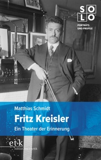 Abbildung von: Fritz Kreisler - edition text + kritik