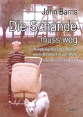 Cover: Die Schande muss weg - Autobiografischer Roman einer Kindheit in der H&ouml;lle - Der Bauernclan Band 1 - Verlag DeBehr