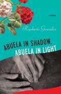 Cover: Abuela in Shadow, Abuela in Light - University of Wisconsin Press
