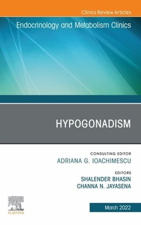 Abbildung von: Hypogonadism, An Issue of Endocrinology and Metabolism Clinics of North America, E-Book - Elsevier