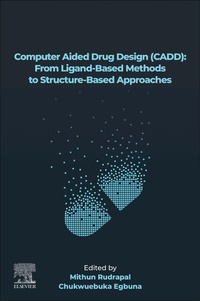 Enlarge image Cover: Computer Aided Drug Design (CADD): From Ligand-Based Methods to Structure-Based Approaches - Elsevier