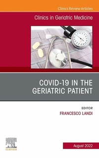Abbildung von: COVID-19 in the Geriatric Patient, An Issue of Clinics in Geriatric Medicine, E-Book - Elsevier