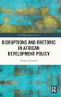 Cover: Disruptions and Rhetoric in African Development Policy - Routledge