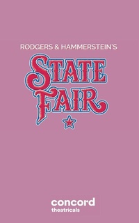 Enlarge image Cover: Rodgers & Hammerstein's State Fair - Samuel French Ltd