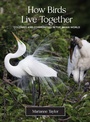 Cover: How Birds Live Together - Princeton University Press
