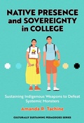 Cover: Native Presence and Sovereignty in College - Teachers' College Press