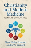 Cover: Christianity and Modern Medicine - Foundations for Bioethics - Kregel Publications,U.S.