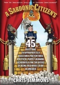 Cover: A Sardonic Citizen's 45 Questions to Appropriately Question a Pretentious Political Puppet Running Vicariously for the Office of Being Told What To Do in America - StudioHenre LLC