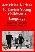 Cover: Activities & Ideas to Enrich Young Children's Language - Educational Dynamics, LLC.