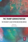 Cover: The Trump Administration - Routledge