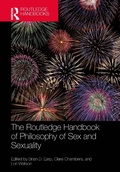 Cover: The Routledge Handbook of Philosophy of Sex and Sexuality - Routledge