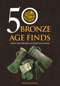 Cover: 50 Bronze Age Finds - Amberley Publishing