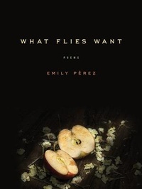 Enlarge image Cover: What Flies Want - University of Iowa Press
