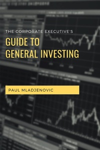 Abbildung von: The Corporate Executive's Guide to General Investing - Business Expert Press