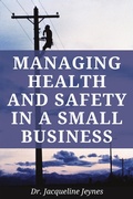 Cover: Managing Health and Safety in a Small Business - Business Expert Press