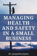 Cover: Managing Health & Safety in a Small Business - Business Expert Press