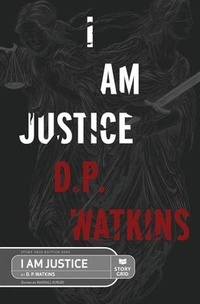 Enlarge image Cover: I Am Justice - Story Grid Publishing LLC