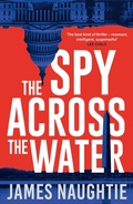 Cover: The Spy Across the Water - Head of Zeus