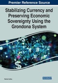 Cover: Stabilizing Currency and Preserving Economic Sovereignty Using the Grondona System - Business Science Reference