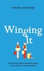 Cover: Winging It - Boldwood Books Ltd