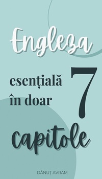 Abbildung von: Engleza esen?iala in doar 7 capitole - Grosvenor House Publishing Ltd