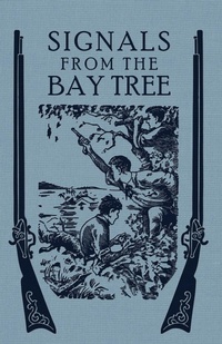 Enlarge image Cover: Signals From the Bay Tree - St. Augustine Academy Press