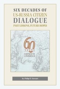 Cover: Six Decades of Us-Russia Citizen Dialogue - Kettering Foundation