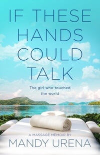 Abbildung von: If These Hands Could Talk: The Girl Who Touched the World - IQ Media Press