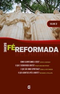 Cover: S&eacute;rie F&eacute; Reformada - volume 2 - Editora Cultura Crist&atilde;