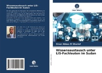 Abbildung von: Wissensaustausch unter LIS-Fachleuten im Sudan - Verlag Unser Wissen