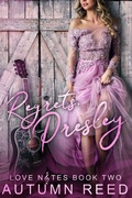 Cover: Regrets, Presley (Love Notes, #2) - Autumn Reed