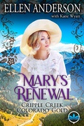 Cover: Mary's Renewal (Cripple Creek Colorado Gold, #1) - Cripple Creek Colorado Gold
