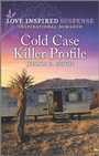 Cover: Cold Case Killer Profile - Love Inspired Suspense