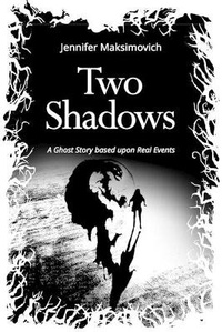 Enlarge image Cover: Two Shadows - Jennifer Maksimovich