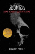 Cover: Home Sweet Haunted Home - Paranormal Encounters