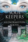 Cover: Soul Keepers of Glenormiston South - MMH Press