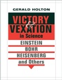 Cover: Victory and Vexation in Science - Harvard University Press