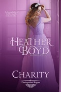 Cover: Charity (Distinguished Rogues, #3) - Heather Boyd