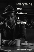 Cover: Everything You Believe Is Wrong - IngramSpark